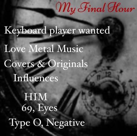 My Final Hour seeking dark keyboard player and more !