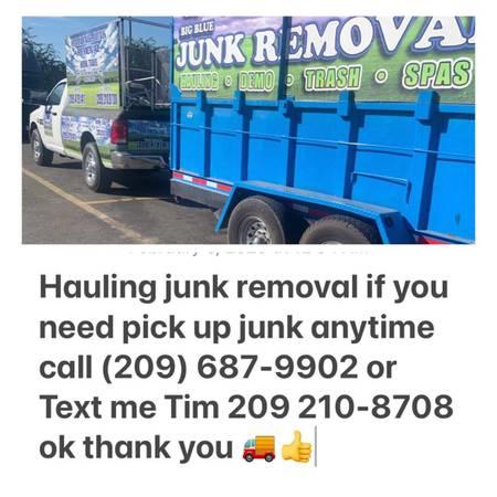 ?JUNK REMOVAL Call 209 687-9902 about Junk ?? Text me Tim 209 210-8708